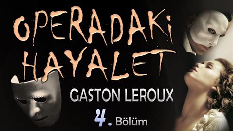 Chapter 4.2 Operadaki Hayalet YouTube.