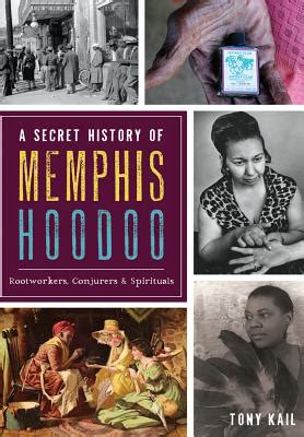 Chapter 9: 1. Diaspora - A Secret History of Memphis Hoodoo ...