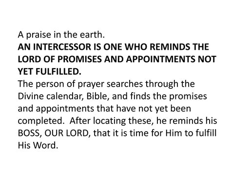 Characteristics of a prophetic intercessor.  To avoid repetition, I will not summarize he...