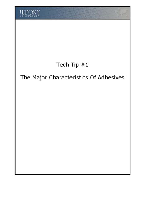 Characteristics of adhesive.  The document discusses the major characteristics of...