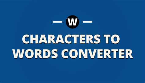 Characters to Words Conversion Tool