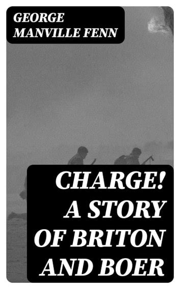 Charge A Story of Briton and Boer