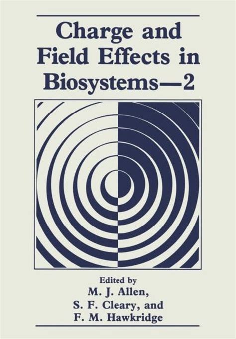 Full Download Charge And Field Effects In Biosystems By Mj Allen