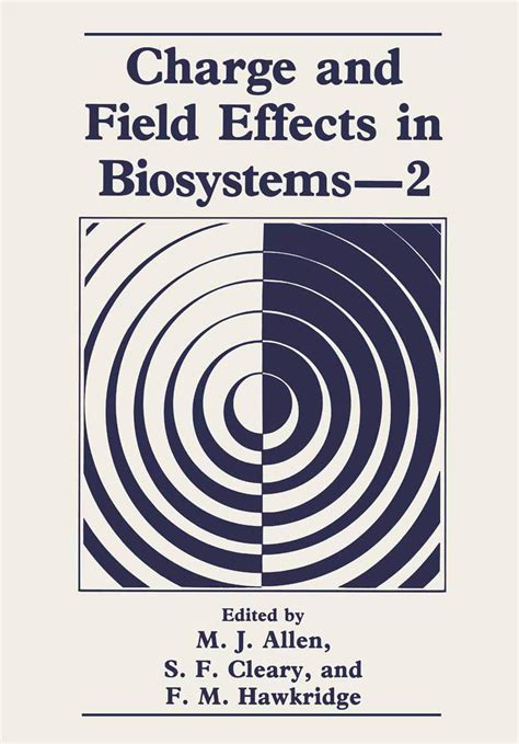 Read Online Charge And Field Effects In Biosystems By Mj Allen