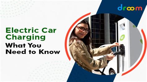 Charging Electric Vehicles What You Need to Know