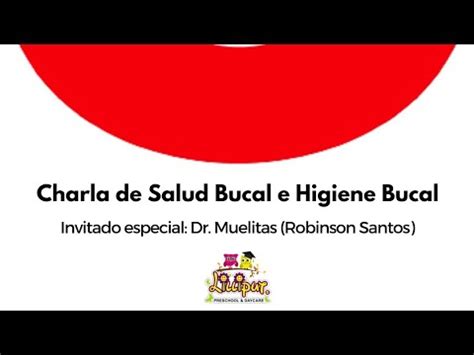 Charla de Salud Bucal e Higiene Bucal por el Dr. Muelitas …