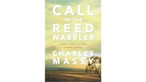 Charles Massy’s Call of the Reed Warbler: it’s time to wake up