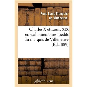 Charles x et louis xix en exil : memoires inedits du marquis de ...