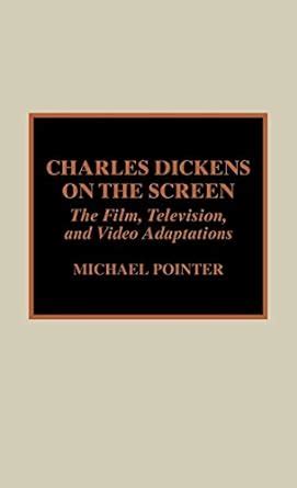 Read Charles Dickens On The Screen By Michael Pointer