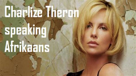 Charlize Theron Was Called Out for Speaking Afrikaans