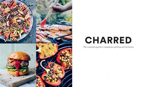Full Download Charred The Complete Guide To Vegetarian Grilling And Barbecue By Genevieve Taylor