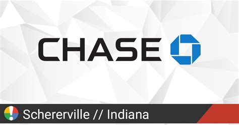 175 Chase Bank branch locations in Indiana. Find a Location Near You. Choose a City/Town or One of the Locations on the Map. ... Schererville: 1: 1 2. Find Branches Near Me. Banks & Credit Unions by State. AL AK AZ AR CA CO CT DE DC FL GA HI ID IL IN IA KS KY LA ME MD MA MI MN MS MO MT NE NV NH NJ NM NY NC ND OH OK OR PA …. 