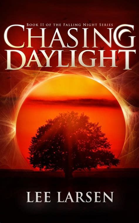 Chasing Daylight Falling Night Book 2