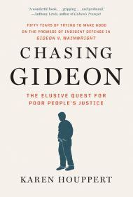 Chasing Gideon The Elusive Quest for Poor People s Justice