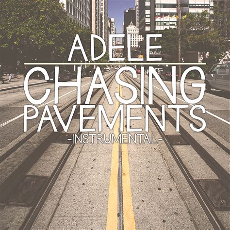 Chasing pavements. Things To Know About Chasing pavements. 