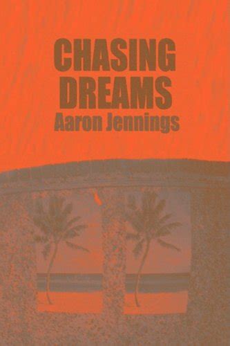 Read Online Chasing Dreams By Aaron Jennings
