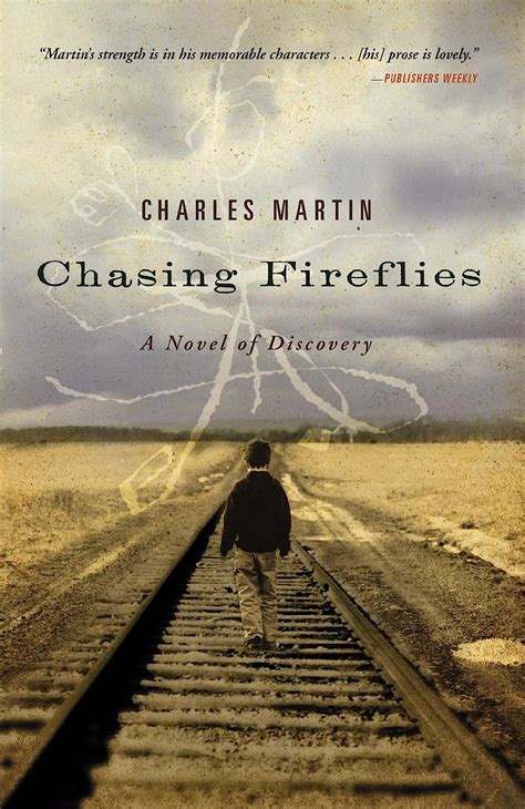 Download Chasing Fireflies A Novel Of Discovery By Charles Martin