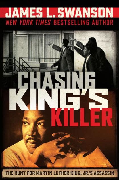 Read Chasing Kings Killer The Hunt For Martin Luther King Jrs Assassin By James L Swanson