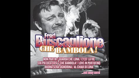 Che Bambola! — Fred Buscaglione Last.fm