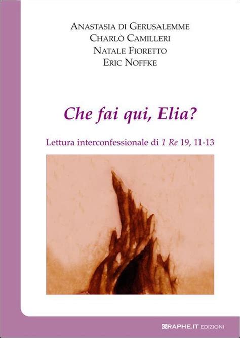 Read Online Che Fai Qui Elia Spiritualit By Charl Camilleri