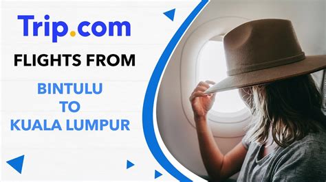 Cheap Flights from Kuala Lumpur to Bintulu from RM111