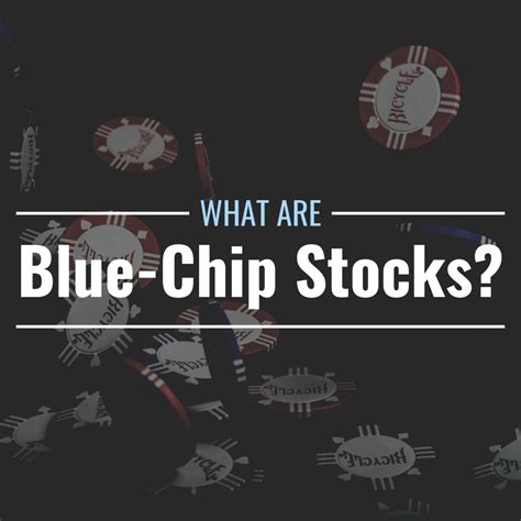 14 thg 2, 2020 ... What is a blue-chip stock? Blue-chip stocks are the largest, most mature, reputable and most financially-sound companies. Blue chips are usually ...