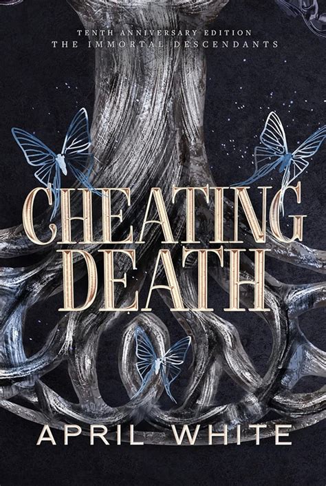 Read Online Cheating Death The Immortal Descendants 5 By April White