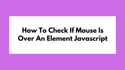 Check if mouse is over element javascript.  May 14, 2023 · In this article, you wil...