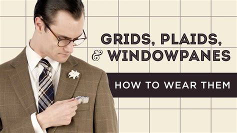 Checks, Grids, Windowpanes & Squares In Menswear - Gentleman