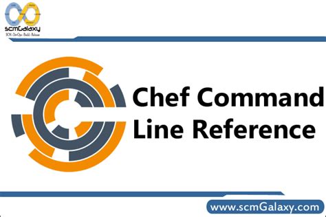 Chef Commands Line Guide Cheatsheet - scmGalaxy