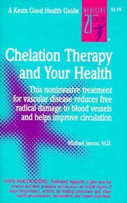 Full Download Chelation Therapy And Your Health Keats Good Health Guide By Michael Janson