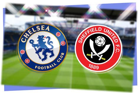 Chelsea vs sheffield united. Things To Know About Chelsea vs sheffield united. 