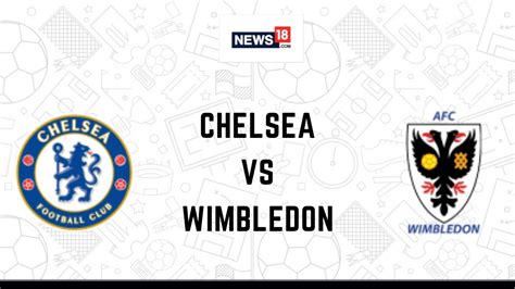 Chelsea vs wimbledon tv usa. Things To Know About Chelsea vs wimbledon tv usa. 