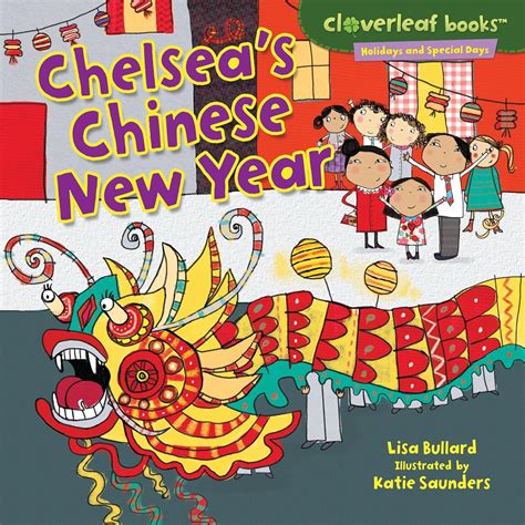 Read Online Chelseas Chinese New Year Cloverleaf Books Holidays And Special Days By Lisa Bullard