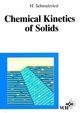 Chemical Kinetics of Solids Wiley Online Books