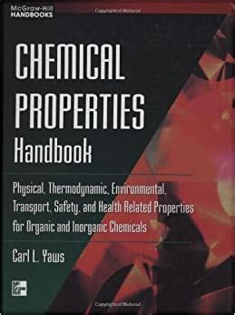 Download Chemical Properties Handbook Physical Thermodynamics Environmental Transport Safety  Health Related Properties For Organic  By Carl Yaws
