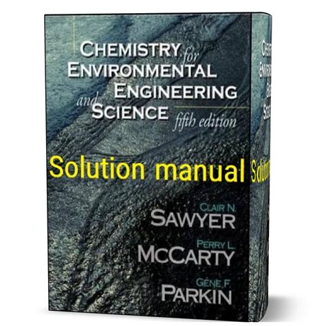 Chemistry For Environmental Engineering And Science Solution Manual