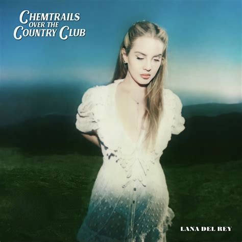 Chemtrails over the country club. With its stirring melodies, vivid narratives, and sharp observations about modern American life, Lana Del Rey’s 2019 album Norman Fucking Rockwell was the culmination of almost a decade’s worth of singular slow-burn pop for the singer, and still the best demonstration of her considerable talents. Del Rey’s follow-up, Chemtrails Over … 