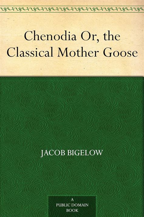 Chenodia Or the Classical Mother Goose