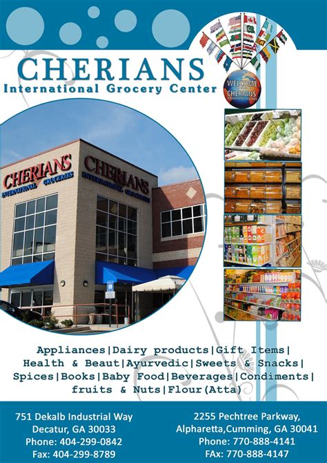 Cherians alpharetta. Alpharetta - Cumming 2255 Peachtree Parkway Cumming, GA 30041. Duluth - Gwinnett 3890 Satellite Blvd Duluth, GA 30096. INSTACART HOME DELIVERY; UPS / IN-STORE PICKUP ** GROCERIES ** BAKING/COOKING; BABY PRODUCTS; BEANS/LENTILS; BEVERAGES; CANNED FOODS; CHOCOLATE/CANDY/SWEETS; CHUTNEY/SAUCE/PASTE; COOKING OIL/GHEE; DAIRY PRODUCTS; DRY FRUITS ... 