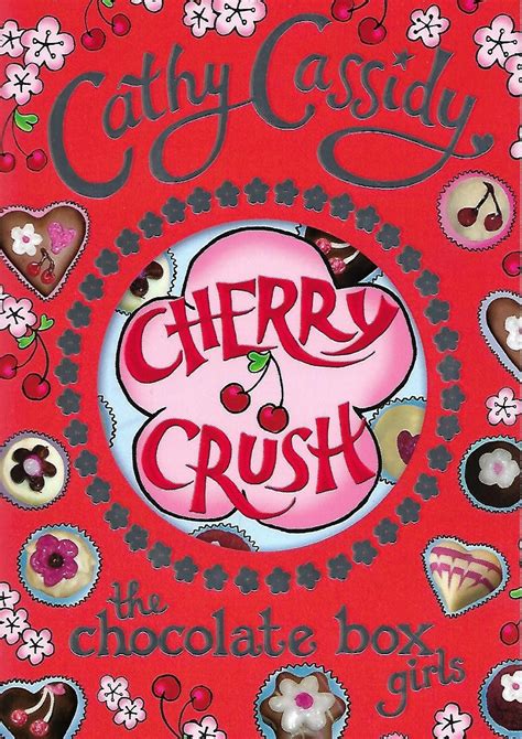 Read Cherry Crush The Chocolate Box Girls 1 By Cathy Cassidy