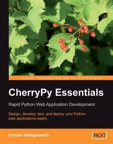 Cherrypy Essentials Rapid Python Web Application Development
