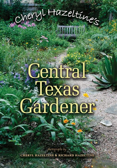 Read Online Cheryl Hazeltines Central Texas Gardener By Cheryl Hazeltine