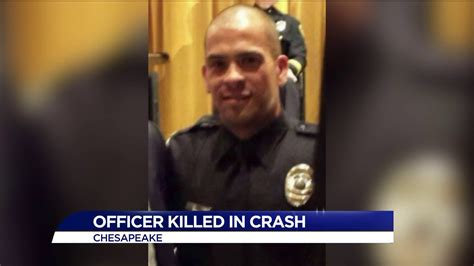 Chesapeake police officer killed. CHESAPEAKE, Va. (WAVY) — A man has died after crashing his vehicle following a police pursuit Friday afternoon in Chesapeake, police said. According to police, the driver of the vehicle, 23-year ... 