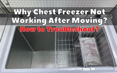 Chest freezer not working after moving.  Understanding these simple solutions could save ...