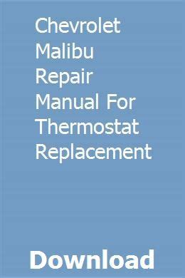 Chevrolet malibu repair manual for thermostat replacement. - Finance juive et les trusts ....