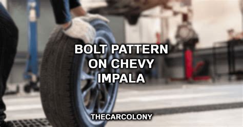 Find bolt patterns for each 2010 Chevrolet Impala option. 2010 Chevrolet Impala Bolt Patterns. 5 Lug Pattern. 5x115mm = 5x4.53 inches. Chevrolet > Impala > 2010. Year/Make/Model/Option: Bolt Patterns: 2010 Chevrolet Impala LS: 5x115mm (5x4.53") 2010 Chevrolet Impala LT 3.5L V6: 5x115mm (5x4.53").