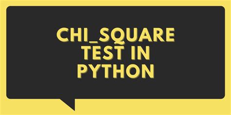 Chi-square test in Python - All you need to know!