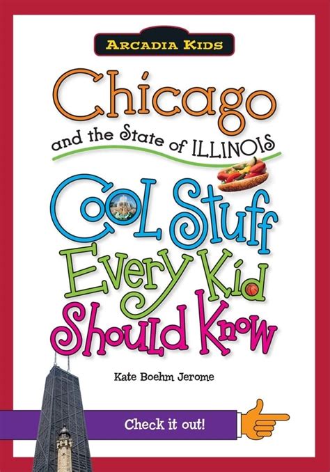 Full Download Chicago And The State Of Illinois Cool Stuff Every Kid Should Know By Kate Boehm Jerome