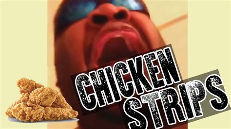 Chicken Strips Vine Meme(10 Hour Version) - YouTube